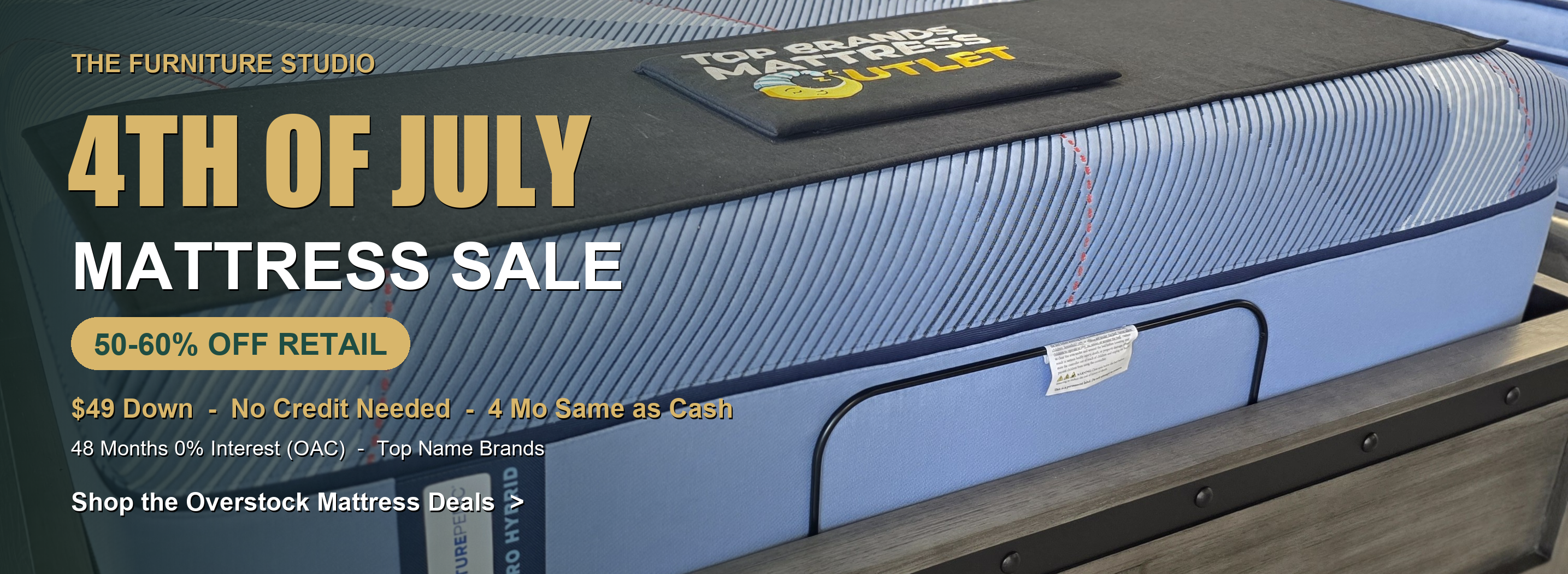 4th of July Mattress Sale - 50-60% off retail